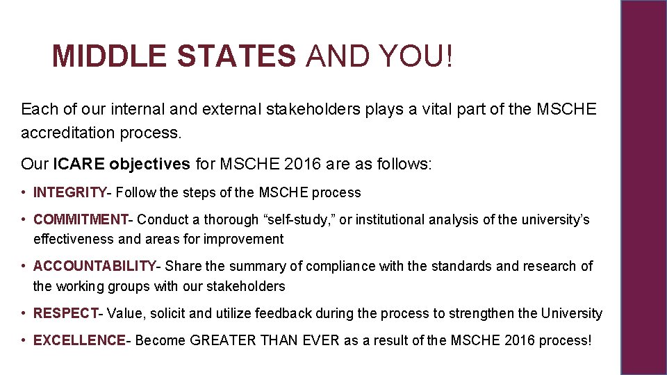 MIDDLE STATES AND YOU! Each of our internal and external stakeholders plays a vital