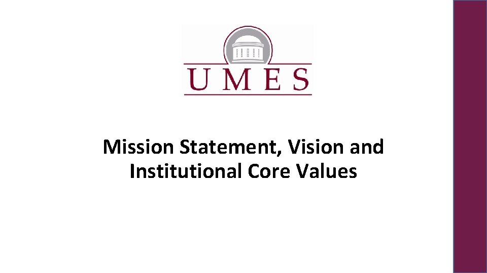 Mission Statement, Vision and Institutional Core Values 