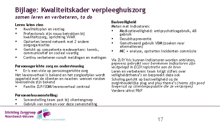 Bijlage: Kwaliteitskader verpleeghuiszorg samen leren en verbeteren, to do Leren laten zien § Kwaliteitsplan