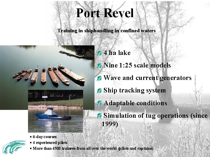 Port Revel Training in shiphandling in confined waters 4 ha lake Nine 1: 25