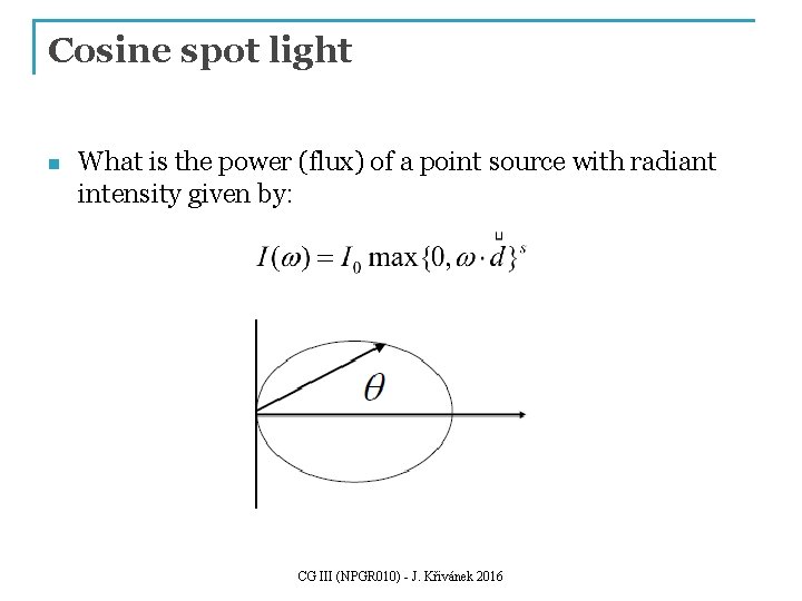 Cosine spot light n What is the power (flux) of a point source with