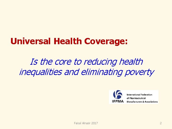 Universal Health Coverage: Is the core to reducing health inequalities and eliminating poverty Faisal Universal Health Coverage: Is the core to reducing health inequalities and eliminating poverty Faisal