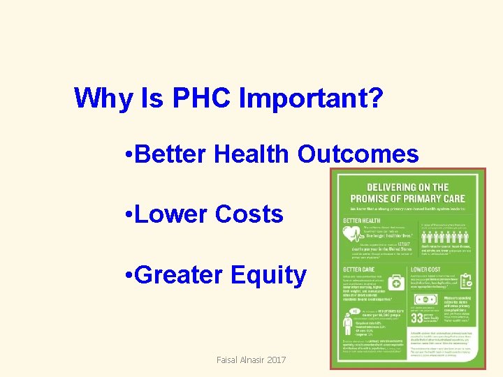 Why Is PHC Important? • Better Health Outcomes • Lower Costs • Greater Equity Why Is PHC Important? • Better Health Outcomes • Lower Costs • Greater Equity