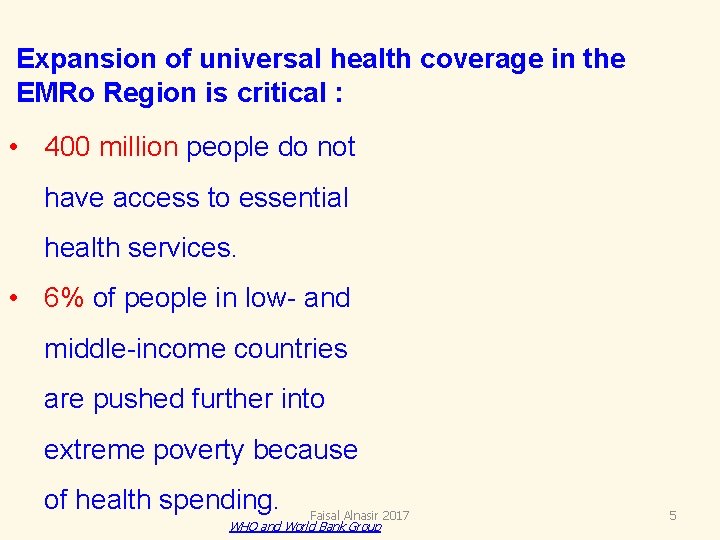 Expansion of universal health coverage in the EMRo Region is critical : • 400 Expansion of universal health coverage in the EMRo Region is critical : • 400