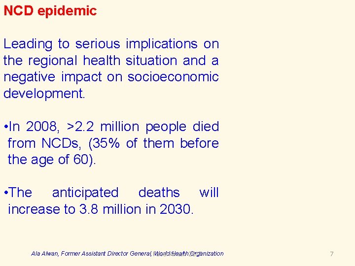 NCD epidemic Leading to serious implications on the regional health situation and a negative NCD epidemic Leading to serious implications on the regional health situation and a negative