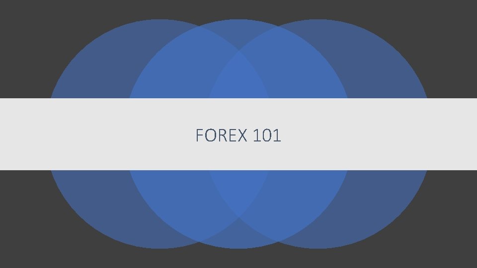 FOREX 101 