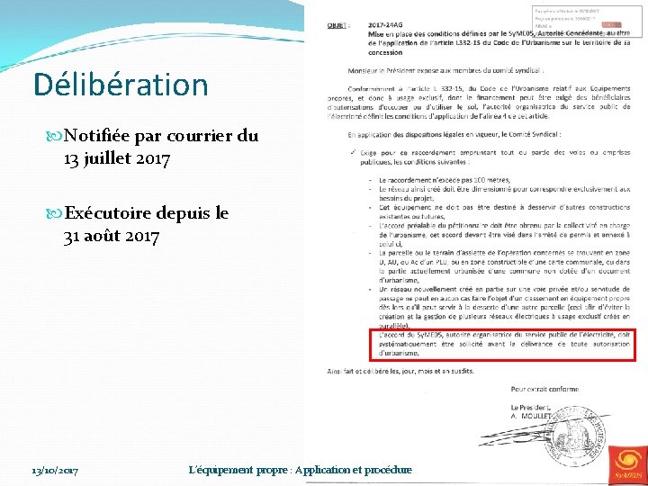 Délibération Notifiée par courrier du 13 juillet 2017 Exécutoire depuis le 31 août 2017