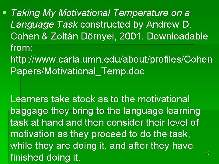 § Taking My Motivational Temperature on a Language Task constructed by Andrew D. Cohen