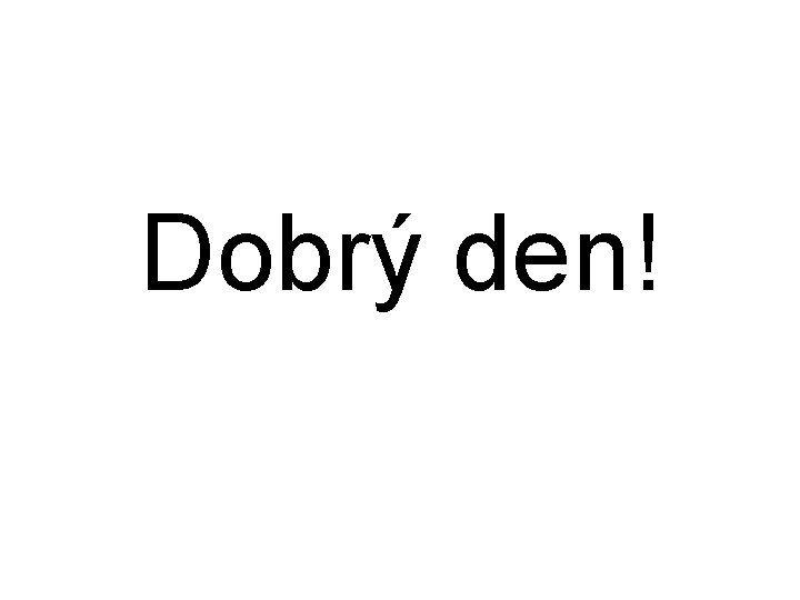 Dobrý den! 