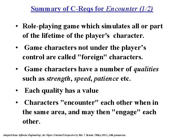 Summary of C-Reqs for Encounter (1/2) • Role-playing game which simulates all or part