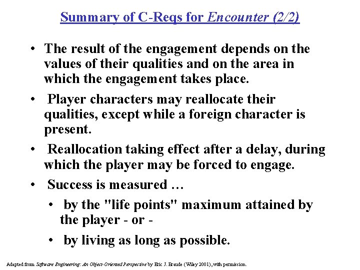 Summary of C-Reqs for Encounter (2/2) • The result of the engagement depends on