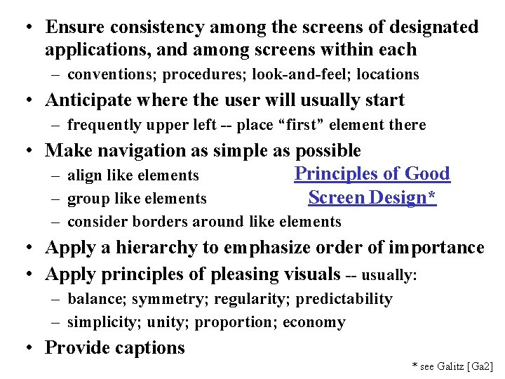  • Ensure consistency among the screens of designated applications, and among screens within