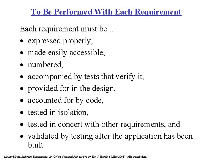 To Be Performed With Each Requirement Each requirement must be … · expressed properly,