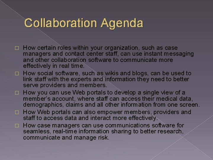 Collaboration Agenda � � � How certain roles within your organization, such as case