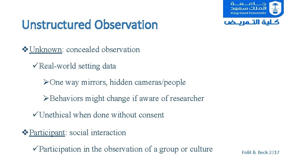 Unstructured Observation v. Unknown: concealed observation üReal-world setting data ØOne way mirrors, hidden cameras/people