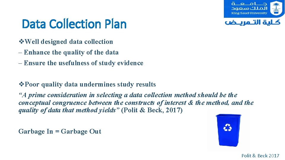 Data Collection Plan v. Well designed data collection – Enhance the quality of the