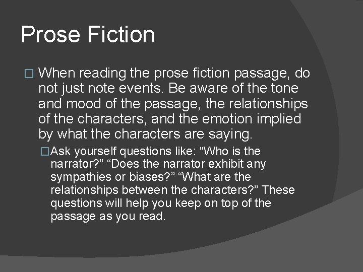Prose Fiction � When reading the prose fiction passage, do not just note events. Prose Fiction � When reading the prose fiction passage, do not just note events.
