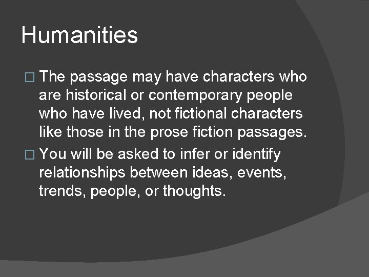 Humanities � The passage may have characters who are historical or contemporary people who Humanities � The passage may have characters who are historical or contemporary people who