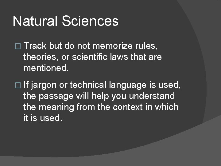 Natural Sciences � Track but do not memorize rules, theories, or scientific laws that Natural Sciences � Track but do not memorize rules, theories, or scientific laws that