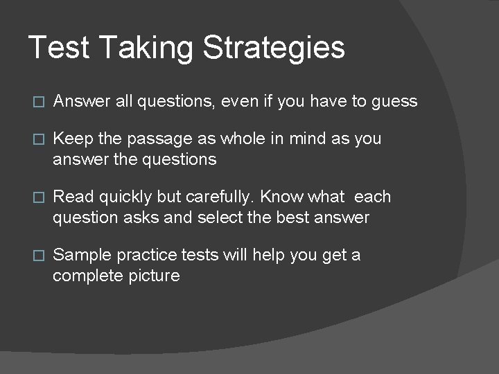 Test Taking Strategies � Answer all questions, even if you have to guess � Test Taking Strategies � Answer all questions, even if you have to guess �