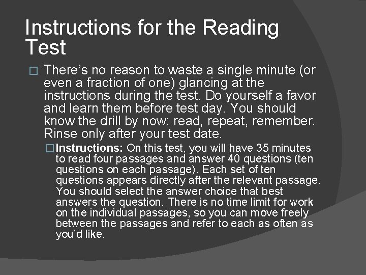 Instructions for the Reading Test � There’s no reason to waste a single minute Instructions for the Reading Test � There’s no reason to waste a single minute