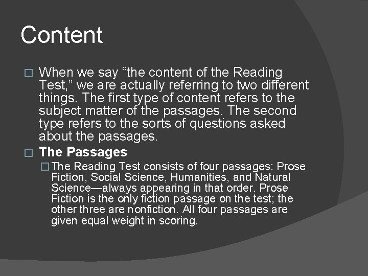 Content When we say “the content of the Reading Test, ” we are actually Content When we say “the content of the Reading Test, ” we are actually