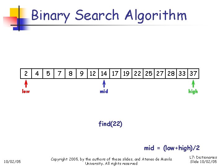 Binary Search Algorithm 2 low 4 5 7 8 9 12 14 17 19