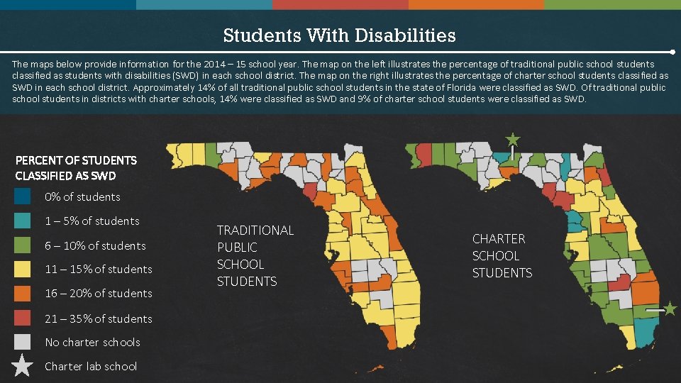 Students With Disabilities The maps below provide information for the 2014 – 15 school