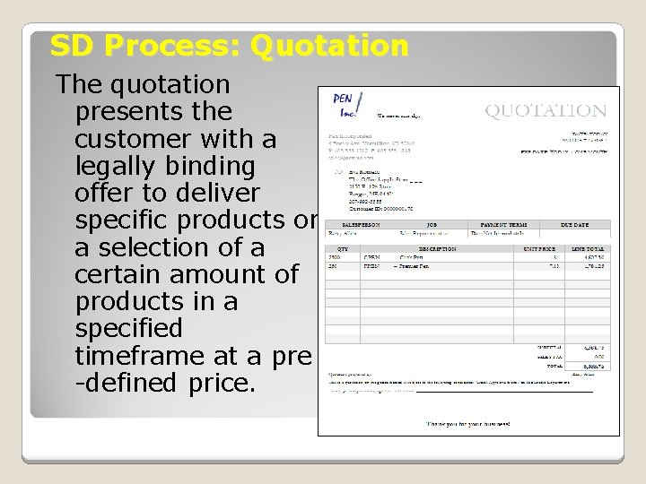 SD Process: Quotation The quotation presents the customer with a legally binding offer to SD Process: Quotation The quotation presents the customer with a legally binding offer to