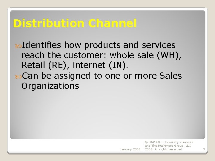 Distribution Channel Identifies how products and services reach the customer: whole sale (WH), Retail Distribution Channel Identifies how products and services reach the customer: whole sale (WH), Retail