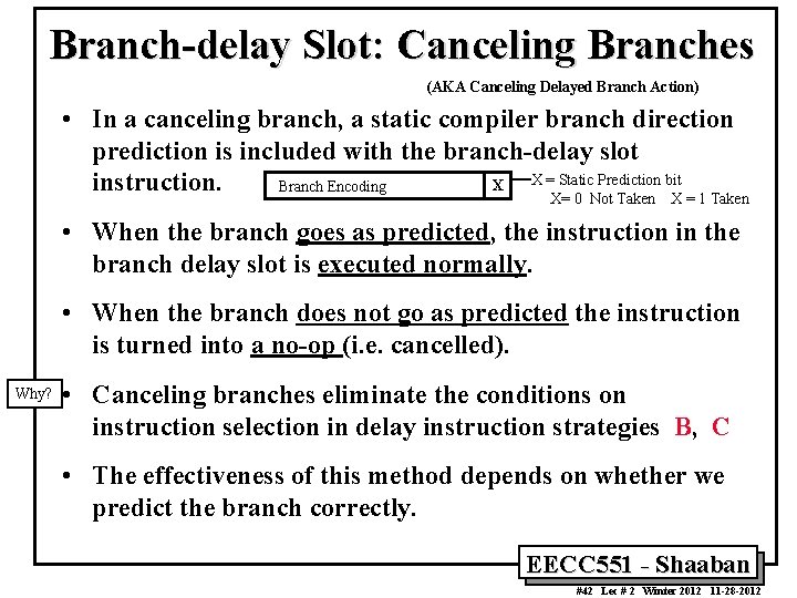 Branch-delay Slot: Canceling Branches (AKA Canceling Delayed Branch Action) • In a canceling branch,