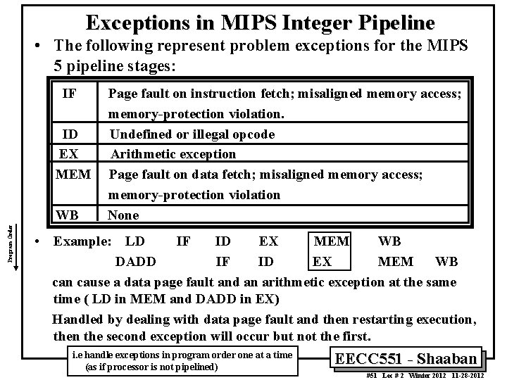 Exceptions in MIPS Integer Pipeline • The following represent problem exceptions for the MIPS