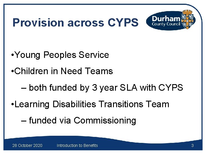 Provision across CYPS • Young Peoples Service • Children in Need Teams – both