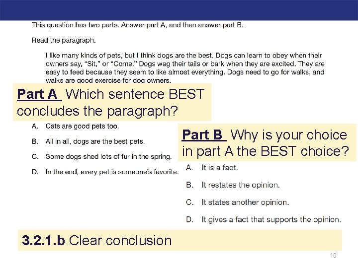 Part A Which sentence BEST concludes the paragraph? Part B Why is your choice