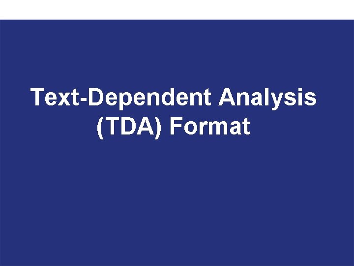 Text-Dependent Analysis (TDA) Format 