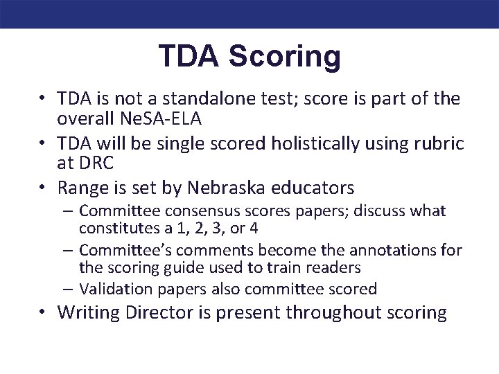 TDA Scoring • TDA is not a standalone test; score is part of the