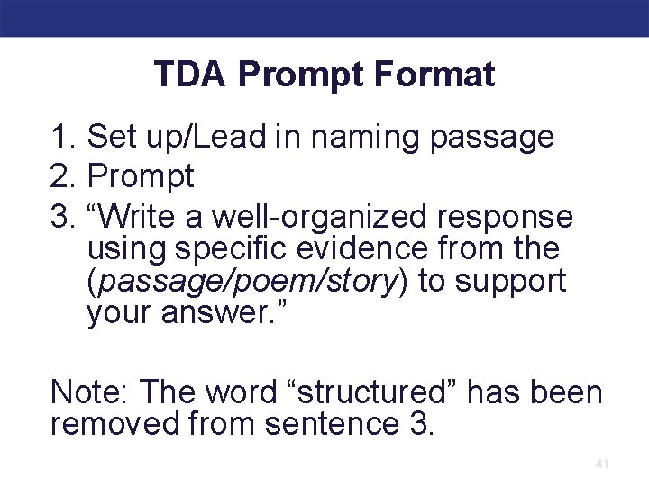 TDA Prompt Format 1. Set up/Lead in naming passage 2. Prompt 3. “Write a