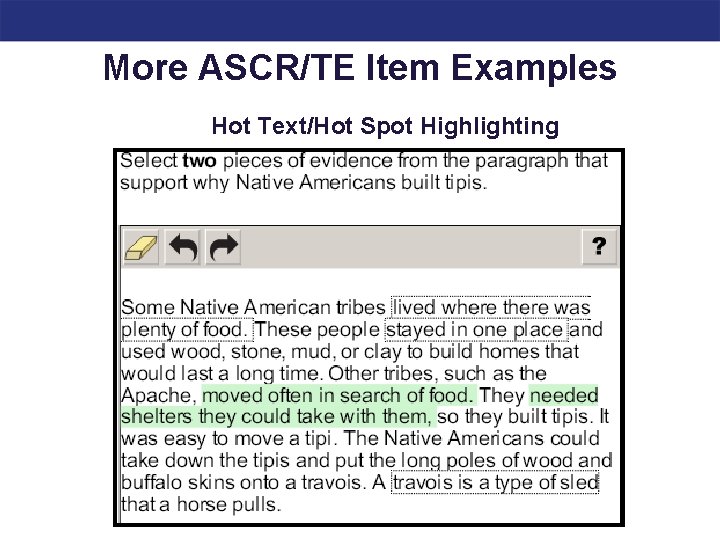 More ASCR/TE Item Examples Hot Text/Hot Spot Highlighting 