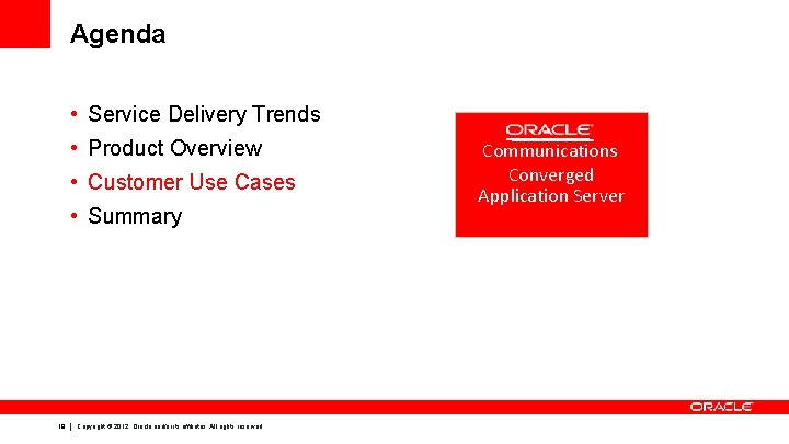 Agenda • Service Delivery Trends • Product Overview • Customer Use Cases • Summary