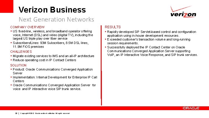 Verizon Business Next Generation Networks COMPANY OVERVIEW • US fixed-line, wireless, and broadband operator