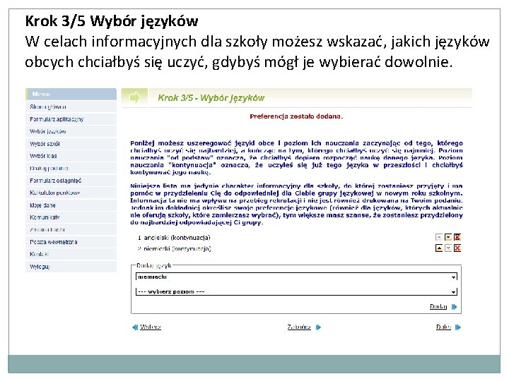 Krok 3/5 Wybór języków W celach informacyjnych dla szkoły możesz wskazać, jakich języków obcych Krok 3/5 Wybór języków W celach informacyjnych dla szkoły możesz wskazać, jakich języków obcych