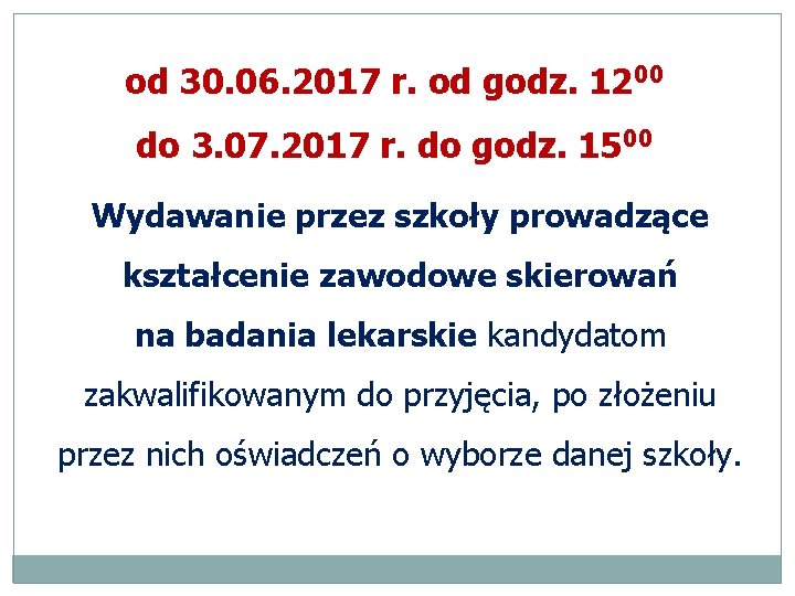 od 30. 06. 2017 r. od godz. 1200 do 3. 07. 2017 r. do