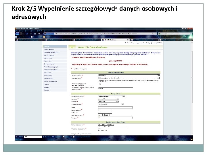 Krok 2/5 Wypełnienie szczegółowych danych osobowych i adresowych Krok 2/5 Wypełnienie szczegółowych danych osobowych i adresowych
