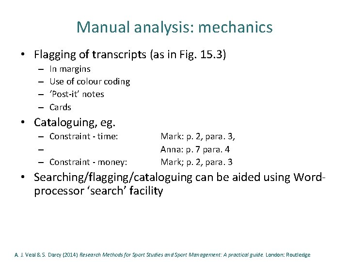 Manual analysis: mechanics • Flagging of transcripts (as in Fig. 15. 3) – –