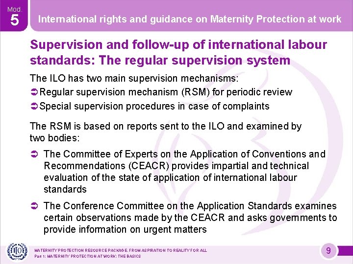 Mod. 5 International rights and guidance on Maternity Protection at work Supervision and follow-up Mod. 5 International rights and guidance on Maternity Protection at work Supervision and follow-up