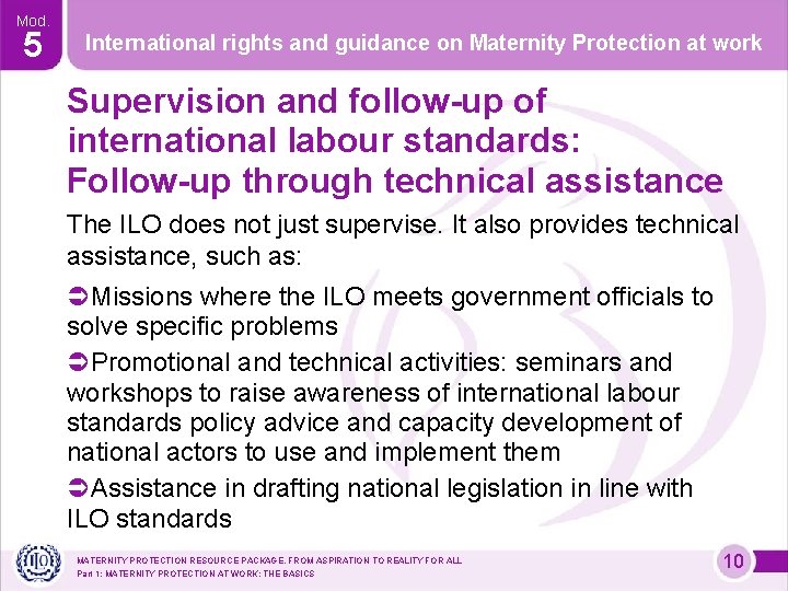 Mod. 5 International rights and guidance on Maternity Protection at work Supervision and follow-up Mod. 5 International rights and guidance on Maternity Protection at work Supervision and follow-up