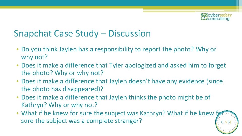 Snapchat Case Study – Discussion • Do you think Jaylen has a responsibility to Snapchat Case Study – Discussion • Do you think Jaylen has a responsibility to