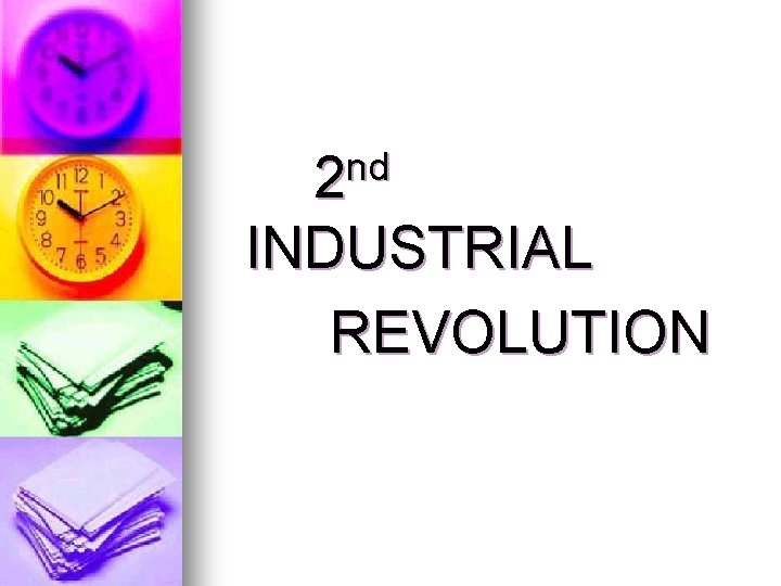 nd 2 INDUSTRIAL REVOLUTION 