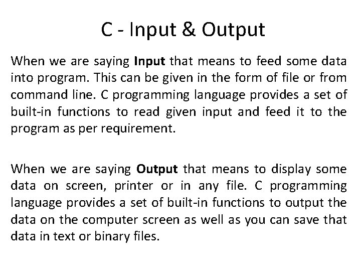 C Input Output When we are saying Input