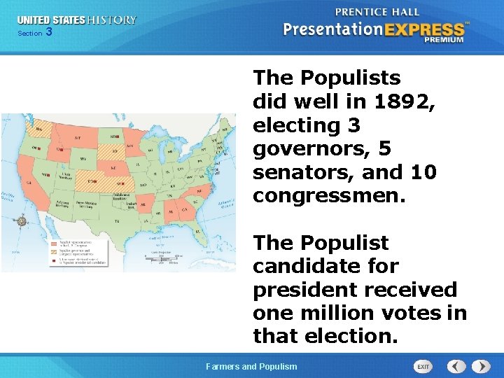 Chapter Section 3 25 Section 1 The Populists did well in 1892, electing 3